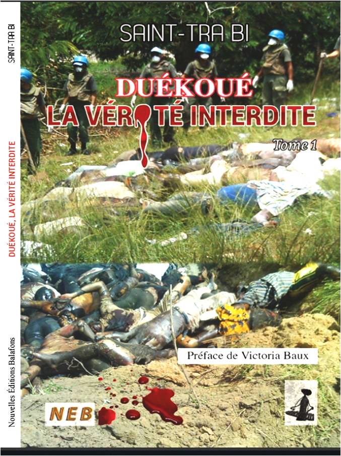 Crise ivoirienne / Le livre témoignage de Saint-Tra Bi sur les violences à l’Ouest